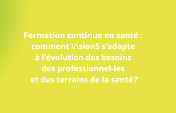 ACTU bandeau site VisionS Formation continue en santé  itw OT